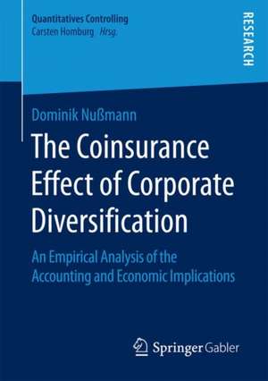 The Coinsurance Effect of Corporate Diversification: An Empirical Analysis of the Accounting and Economic Implications de Dominik Nußmann