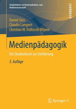 Medienpädagogik: Ein Studienbuch zur Einführung de Daniel Süss