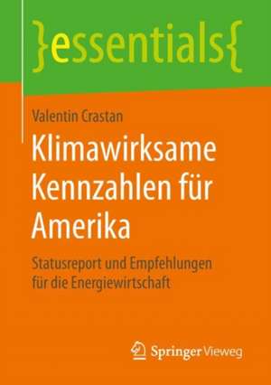 Klimawirksame Kennzahlen für Amerika: Statusreport und Empfehlungen für die Energiewirtschaft de Valentin Crastan