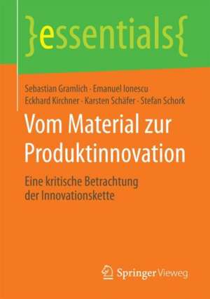 Vom Material zur Produktinnovation: Eine kritische Betrachtung der Innovationskette de Sebastian Gramlich