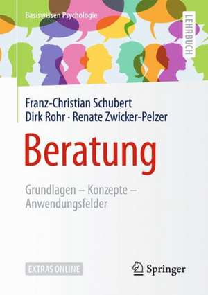 Beratung: Grundlagen – Konzepte – Anwendungsfelder de Franz-Christian Schubert