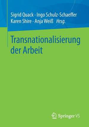 Transnationalisierung der Arbeit de Sigrid Quack