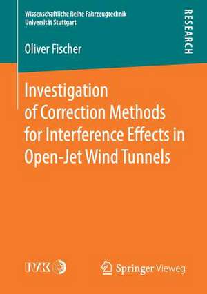 Investigation of Correction Methods for Interference Effects in Open-Jet Wind Tunnels de Oliver Fischer