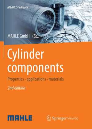 Cylinder components: Properties, applications, materials de MAHLE International GmbH