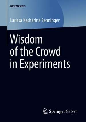 Wisdom of the Crowd in Experiments de Larissa Katharina Senninger