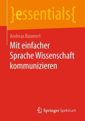 Mit einfacher Sprache Wissenschaft kommunizieren de Andreas Baumert