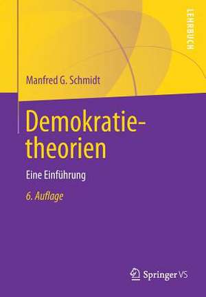 Demokratietheorien: Eine Einführung de Manfred G. Schmidt