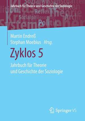 Zyklos 5: Jahrbuch für Theorie und Geschichte der Soziologie de Martin Endreß