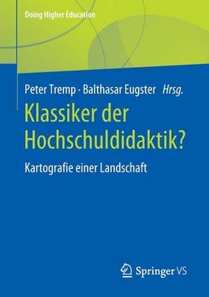 Klassiker der Hochschuldidaktik?: Kartografie einer Landschaft de Peter Tremp