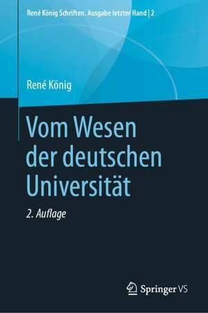 Vom Wesen der deutschen Universität de René König