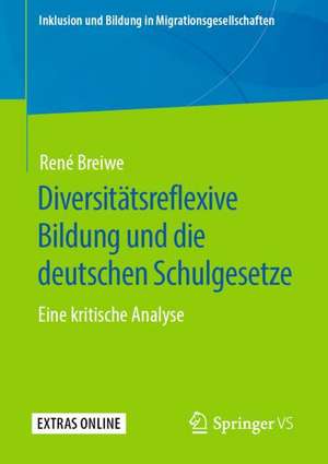 Diversitätsreflexive Bildung und die deutschen Schulgesetze: Eine kritische Analyse de René Breiwe