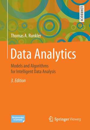 Data Analytics: Models and Algorithms for Intelligent Data Analysis de Thomas A. Runkler