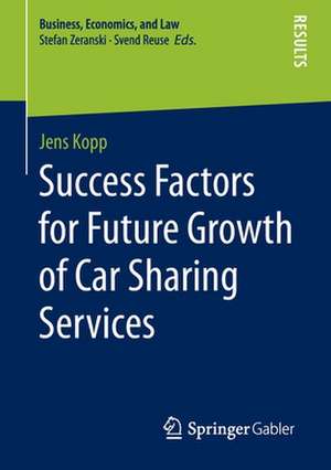 Success Factors for Future Growth of Car Sharing Services de Jens Kopp