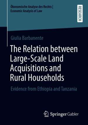 The Relation between Large-Scale Land Acquisitions and Rural Households: Evidence from Ethiopia and Tanzania de Giulia Barbanente