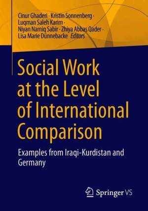 Social Work at the Level of International Comparison: Examples from Iraqi-Kurdistan and Germany de Cinur Ghaderi