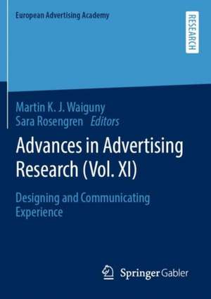 Advances in Advertising Research (Vol. XI): Designing and Communicating Experience de Martin K.J. Waiguny