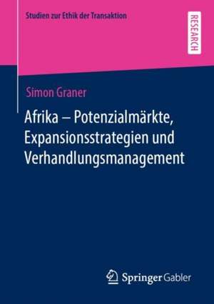 Afrika - Potenzialmärkte, Expansionsstrategien und Verhandlungsmanagement de Simon Graner