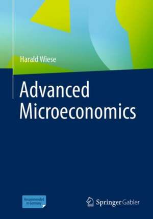 Advanced Microeconomics de Harald Wiese