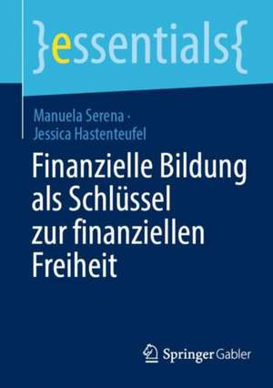 Finanzielle Bildung als Schlüssel zur finanziellen Freiheit de Manuela Serena