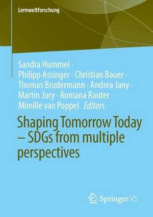 Shaping Tomorrow Today – SDGs from multiple perspectives de Sandra Hummel