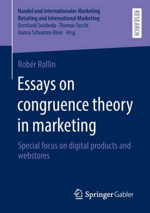 Essays on congruence theory in marketing: Special focus on digital products and webstores de Robér Rollin