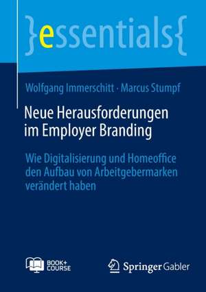 Neue Herausforderungen im Employer Branding: Wie Digitalisierung und Homeoffice den Aufbau von Arbeitgebermarken verändert haben de Wolfgang Immerschitt