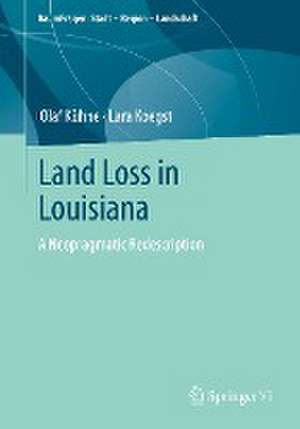 Land Loss in Louisiana: A Neopragmatic Redescription de Olaf Kühne