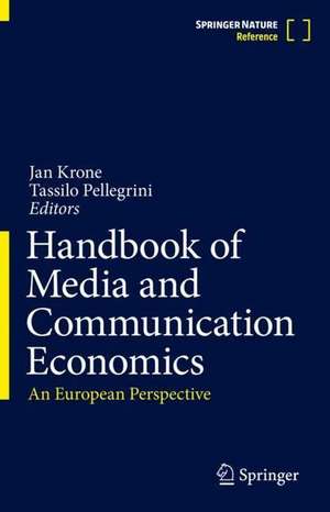 Handbook of Media and Communication Economics: A European Perspective de Jan Krone