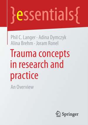 Trauma concepts in research and practice: An Overview de Phil C. Langer