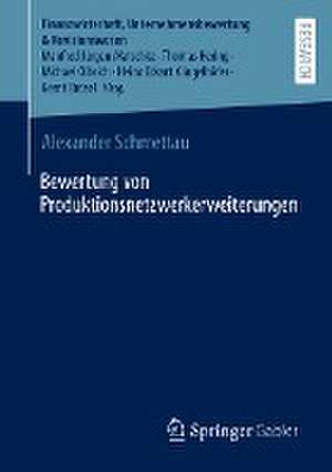 Bewertung von Produktionsnetzwerkerweiterungen de Alexander Schmettau