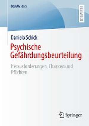 Psychische Gefährdungsbeurteilung: Herausforderungen, Chancen und Pflichten de Daniela Schick