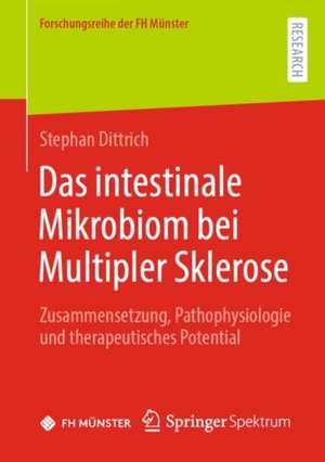 Das intestinale Mikrobiom bei Multipler Sklerose: Zusammensetzung, Pathophysiologie und therapeutisches Potential de Stephan Dittrich