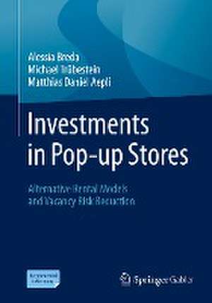 Investments in Pop-up Stores: Alternative Rental Models and Vacancy Risk Reduction de Alessia Breda