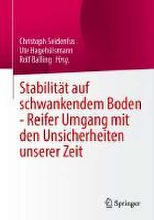 Stabilität auf schwankendem Boden - Reifer Umgang mit den Unsicherheiten unserer Zeit de Christoph Seidenfus