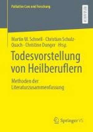 Todesvorstellung von Heilberuflern: Methoden der Literaturzusammenfassung de Martin W. Schnell