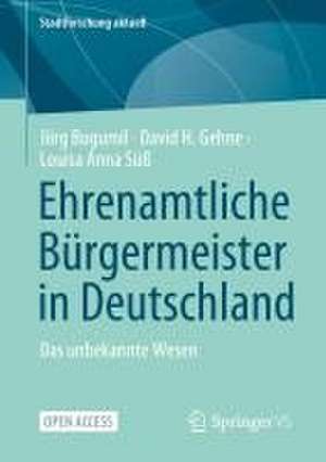 Ehrenamtliche Bürgermeister in Deutschland: Das unbekannte Wesen de Jörg Bogumil