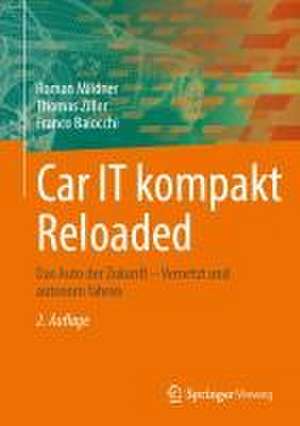 Car IT kompakt Reloaded: Das Auto der Zukunft – Vernetzt und autonom fahren de Roman Mildner