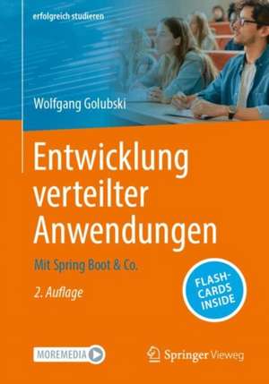 Entwicklung verteilter Anwendungen: Mit Spring Boot & Co. de Wolfgang Golubski