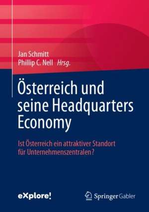 Österreich und seine Headquarters Economy: Ist Österreich ein attraktiver Standort für Unternehmenszentralen? de Jan Schmitt