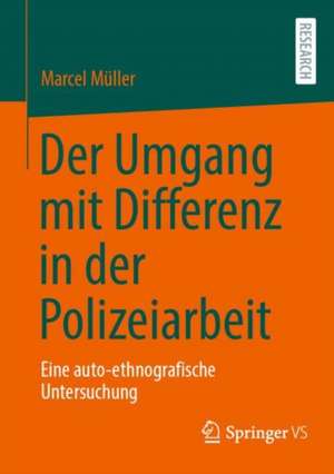 Der Umgang mit Differenz in der Polizeiarbeit de Marcel Müller