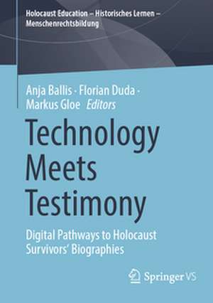 Technology Meets Testimony de Anja Ballis