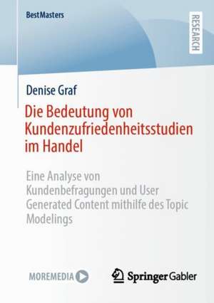 Die Bedeutung von Kundenzufriedenheitsstudien im Handel de Denise Graf