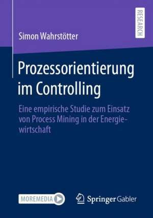 Prozessorientierung im Controlling de Simon Wahrstötter