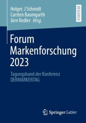 Forum Markenforschung 2023 de Holger. J Schmidt