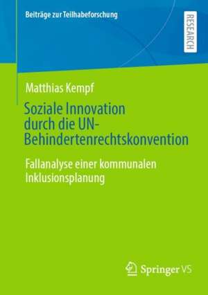 Soziale Innovation durch die UN-Behindertenrechtskonvention de Matthias Kempf