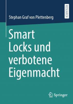 Smart Locks und verbotene Eigenmacht de Stephan Graf von Plettenberg