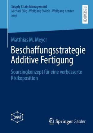 Beschaffungsstrategie Additive Fertigung de Matthias M. Meyer