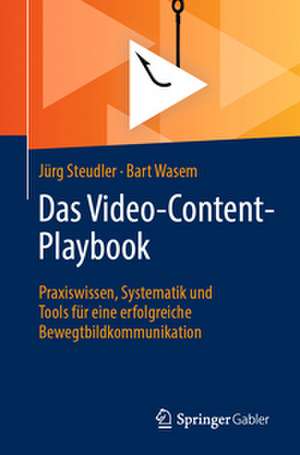 Das Video-Content-Playbook de Jürg Steudler