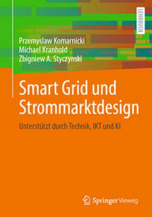 Smart Grid und Strommarktdesign de Przemyslaw Komarnicki