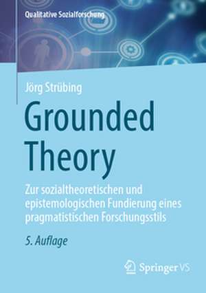 Grounded Theory de Jörg Strübing
